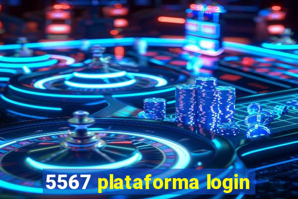 5567 plataforma login